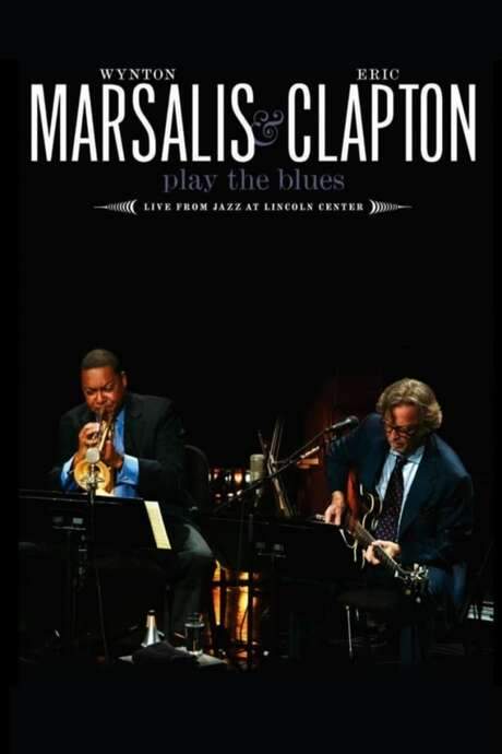 Wynton Marsalis and Eric Clapton Play the Blues - Live from Jazz at Lincoln Center